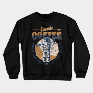 Cosmic Coffee Crewneck Sweatshirt